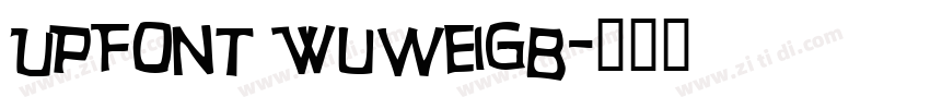 UPFont WuweiGB字体转换